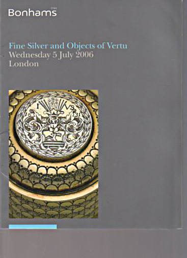 Bonhams 2006 Fine Silver & Objects of Vertu