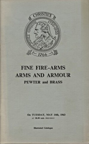 Christies 1963 Fine Fire-Arms Arms and Armour, Pewter & Brass