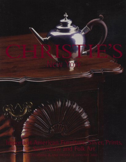 Christies 2003 Important Amercan Furniture, Silver, Folk Art - Click Image to Close