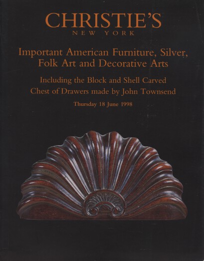 Christies 1998 Important American Furniture, Silver, Folk Art