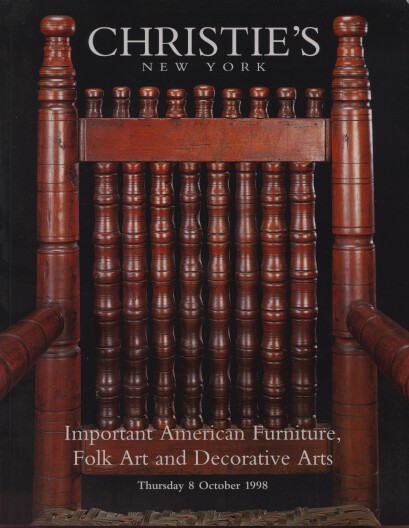 Christies 1998 Important American Furniture, Folk Art