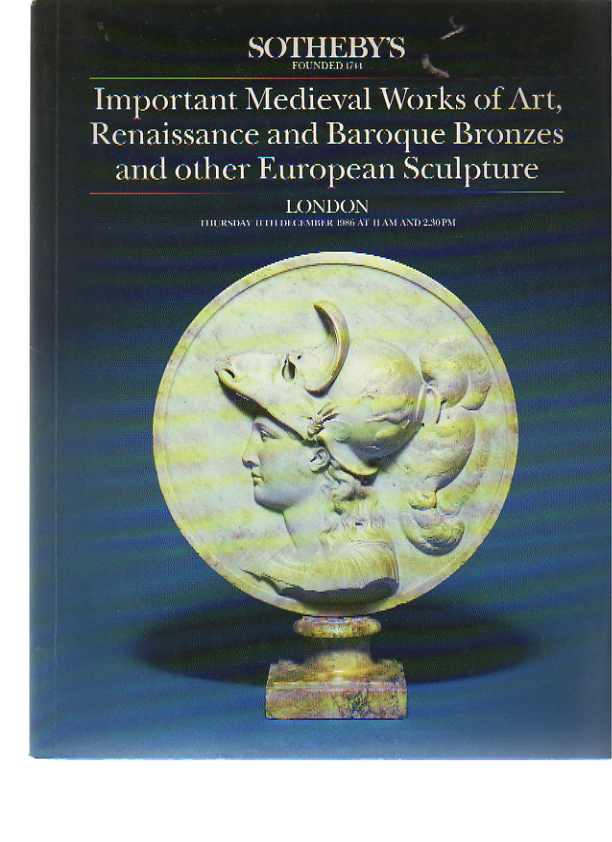 Sothebys 1986 Medieval Works of Art Renaissance, Baroque Bronzes