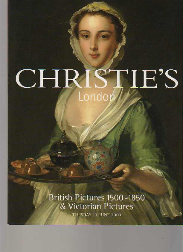 Christies 2003 British Pictures 1500 - 1850 & Victorian Pictures