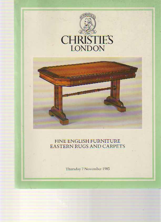 Christies 1985 Fine English Furniture, Eastern Rugs & Carpets