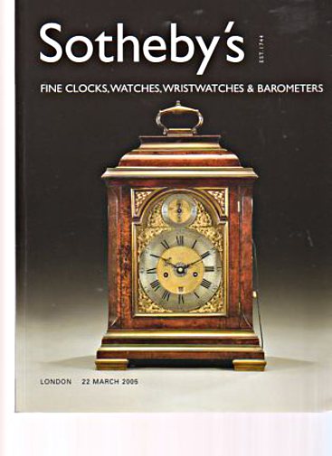 Sothebys 2005 Fine Clocks, Watches, Wristwatches, Barometers