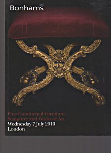 Bonhams 2010 Fine Continental Furniture, Works of Art