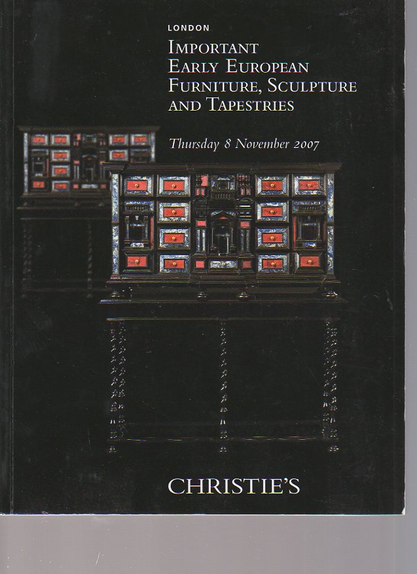Christies 2007 Important Early European Furniture, Tapestries - Click Image to Close