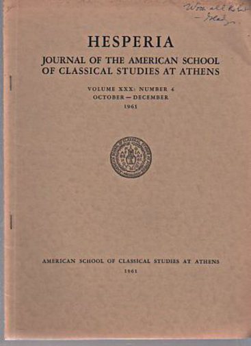 Hesperia 1961 Journal of Classical Studies, vol XXX, No. 4