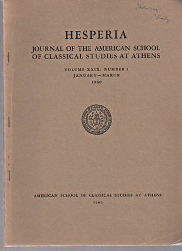 Hesperia 1960 Journal of Classical Studies, vol XXIX, No. 1
