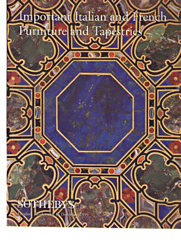 Sothebys 1999 Important Italian & French Furniture & Tapestries
