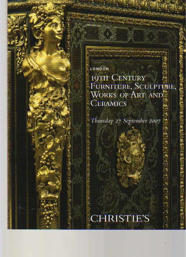 Christies 2007 19th Century Furniture, Sculpture & Works of Art