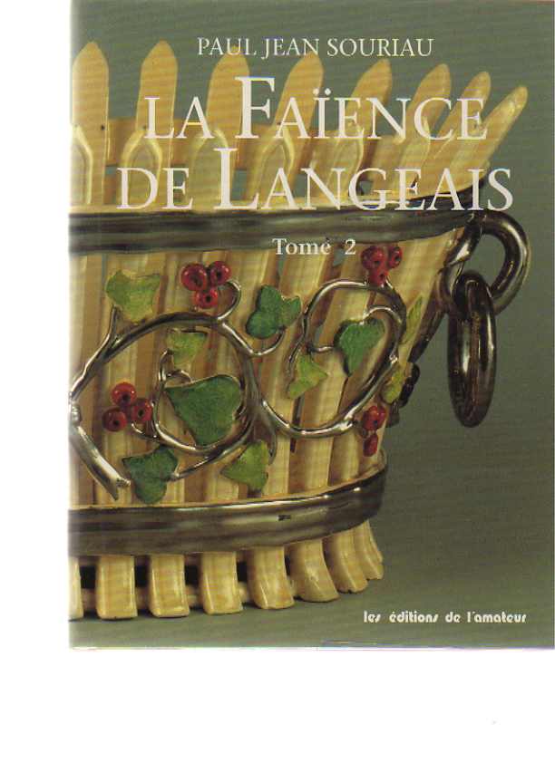 La Faience de Langeais (volume II) by Paul Jean Souriau - Click Image to Close