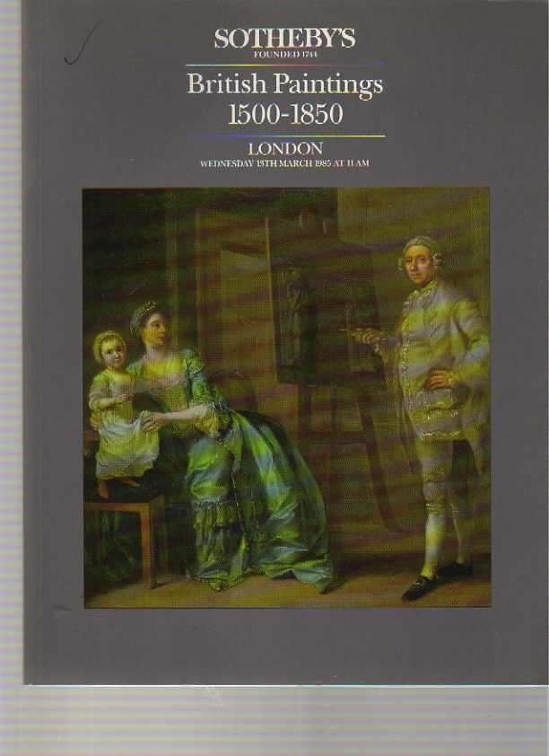 Sothebys 1985 British Paintings 1500 - 1850