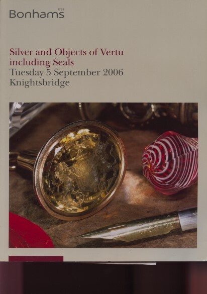 Bonhams September 2006 Silver & Objects of Vertu & Seals (Digital only)
