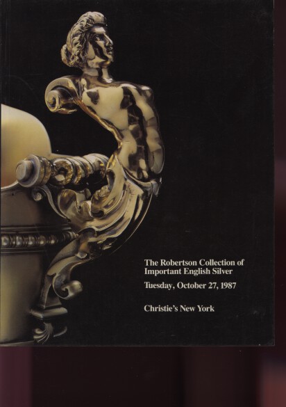 Christies 1987 Robertson Collection Important English Silver