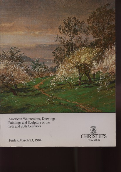 Christies 1984 American Watercolors, Drawings, Paintings 19 20 C