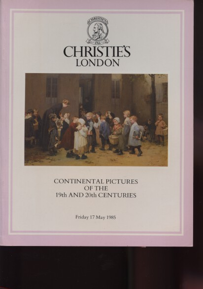 Christies May 1985 Continental Pictures of the 19th & 20th Centuries
