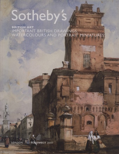 Sothebys 2007 Important British Drawings Watercolours Miniatures