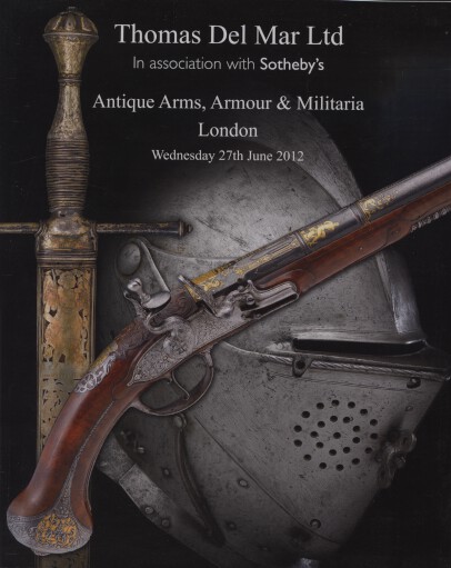 Sothebys, Del Mar 2012 Antique Arms, Armour & Militaria