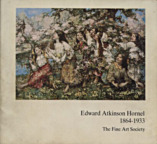 Fine Art Society 1982 Edward Atkinson Hornel 1864 - 1933