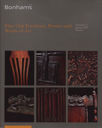 Bonhams 2007 Fine Oak Furniture, Pewter, Works of Art