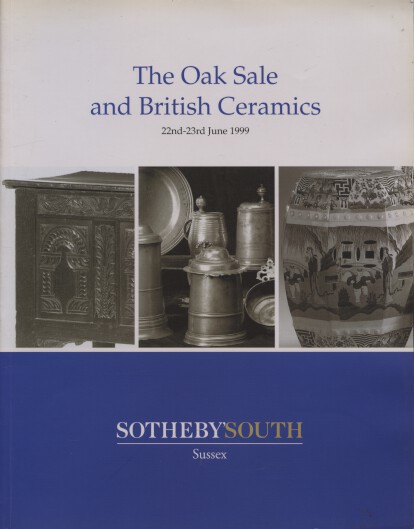Sothebys 1999 The Oak Sale & British Ceramics, Metalwork