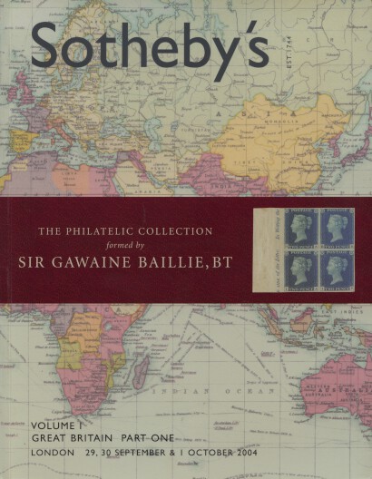 Sothebys 2004 Philatelic Collection of Sir Gawaine Baillie Pt I