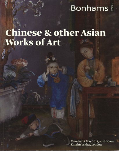 Bonhams May 2012 Chinese & other Asian Works of Art