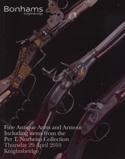 Bonhams 2010 Antique Arms Armour inc Norheim Collection