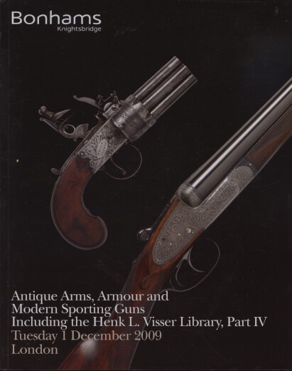 Bonhams 2009 Antique Arms Armour, Sporting Guns, Visser Library