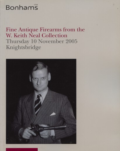 Bonhams 2005 Fine Antique Firearms - Keith Neal Collection