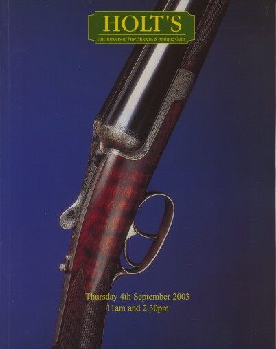 Holts 2003 Fine Modern & Antique Guns & related items