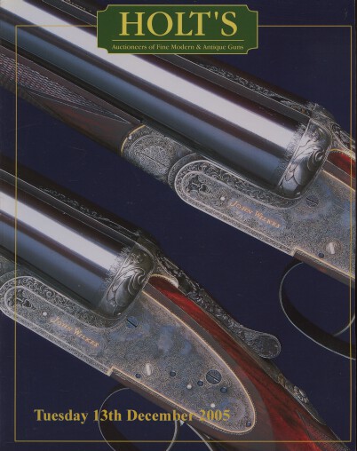 Holts 2005 Fine Modern & Antique Guns & related items