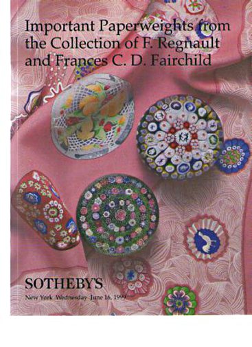 Sothebys 1999 Regnault & Fairchild - Important Paperweights