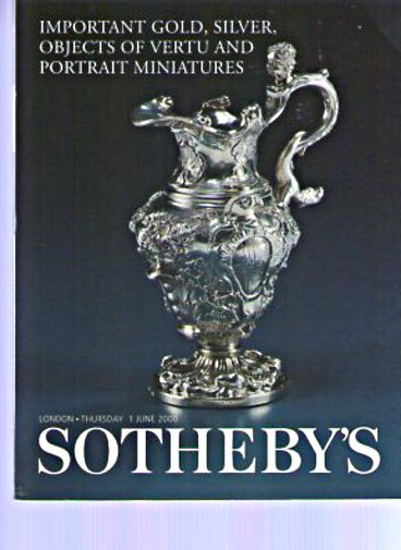 Sothebys 2000 Important Gold, Silver, Portrait Miniatures, Vertu