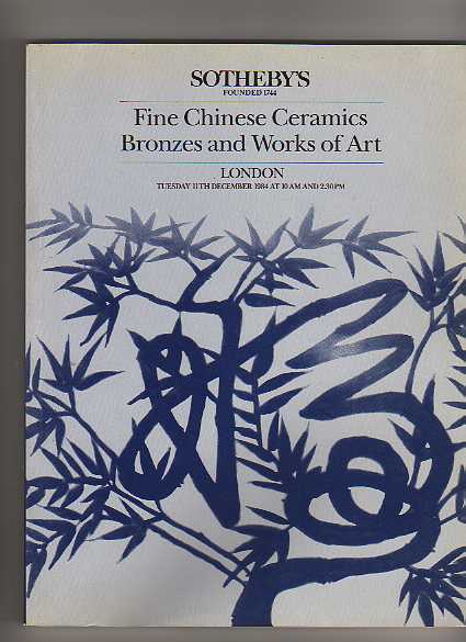 Sothebys December 1984 Fine Chinese Ceramics, Bronzes & Works of Art