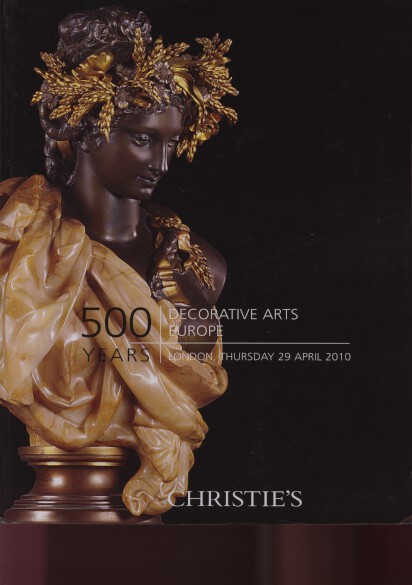 Christies April 2010 500 Years Decorative Arts Europe