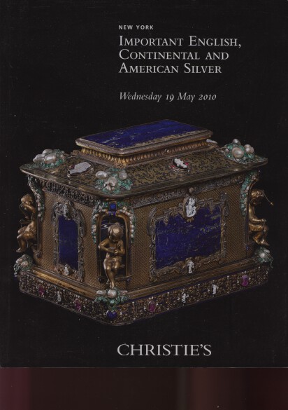 Christies 2010 Important English Continental American Silver
