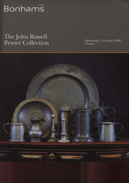 Bonhams 2008 The John Russell Pewter Collection