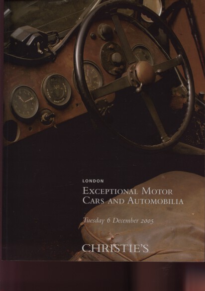 Christies Dec 2005 Exceptional Motor Cars & Automobilia (Digital only)