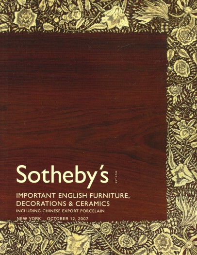 Sothebys 2007 Important English Furniture, Chinese Porcelain