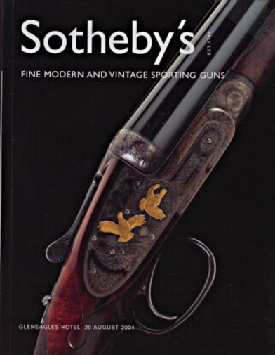 Sothebys 2004 Fine Modern & Vintage Sporting Guns