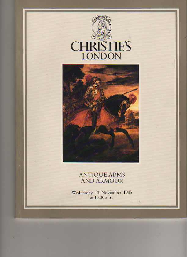 Christies 1985 Antique Arms and Armour