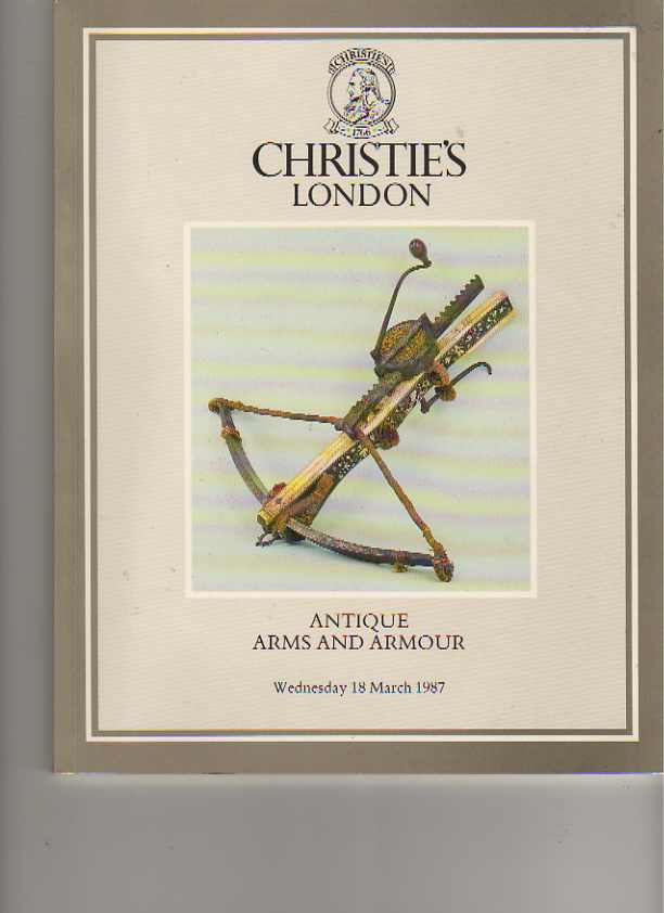 Christies March 1987 Antique Arms & Armour (Digital only)
