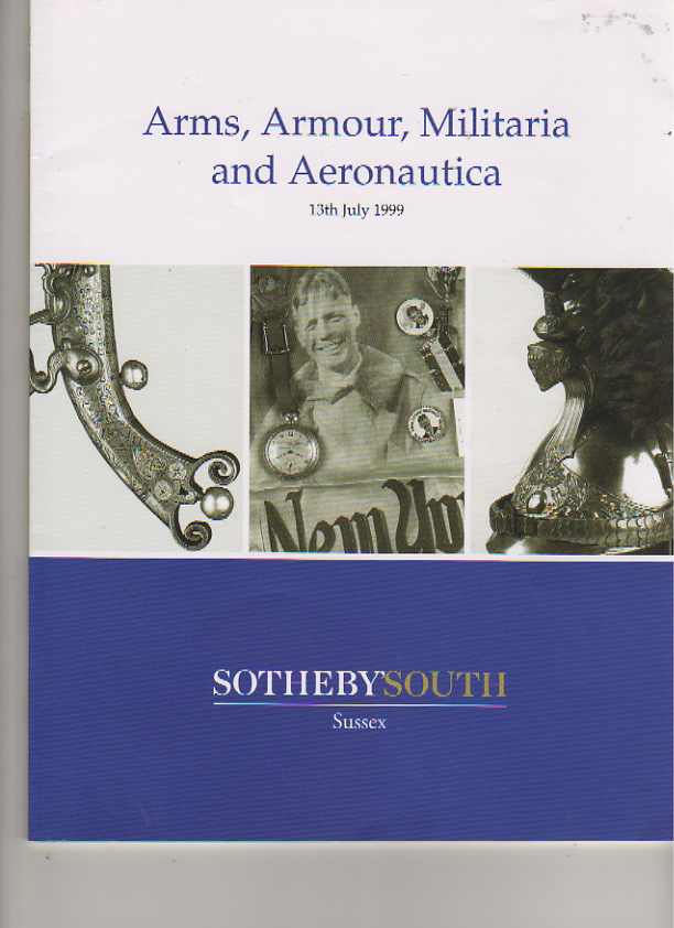 Sothebys 1999 Arms, Armour, Militaria & Aeronautica