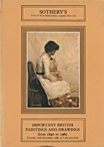 Sothebys 1981 Important British Paintings, Drawings 1840, 1960