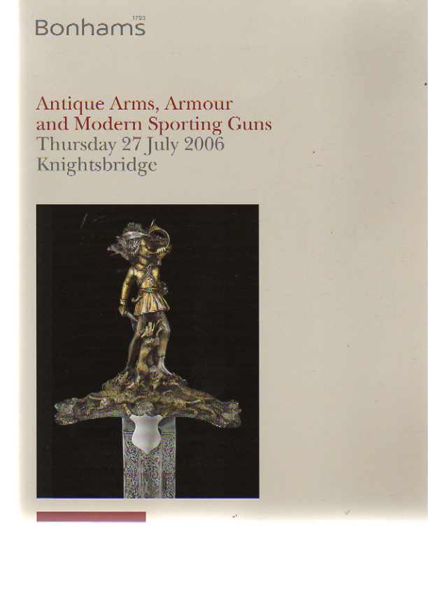 Bonhams July 2006 Antique Arms, Armour & Modern Sporting Guns (Digital only)