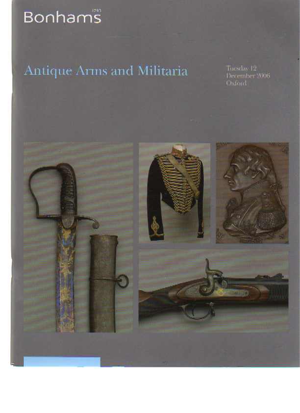Bonhams December 2006 Antique Arms & Militaria