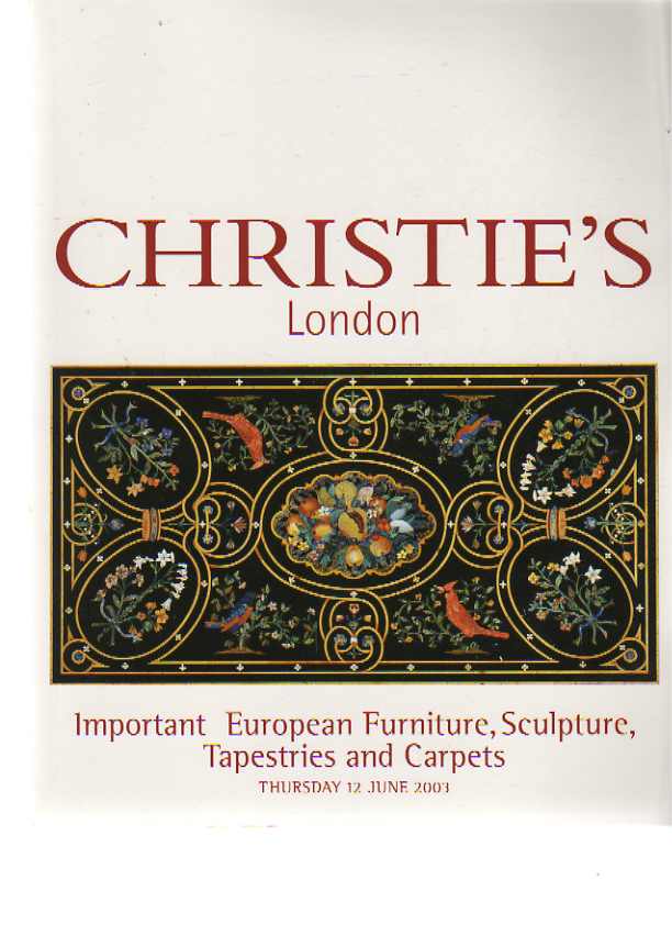 Christies 2003 Important European Furniture, Sculpture ...