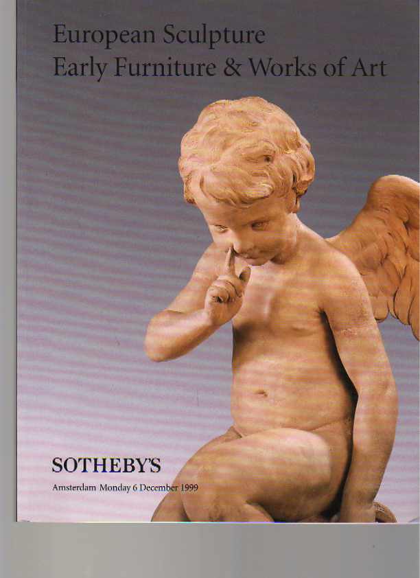 Sothebys 1999 European Sculpture, Early Furniture & Works of Art